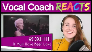 Vocal Coach reacts to Roxette - It must have been Love (Marie Fredriksson Live)