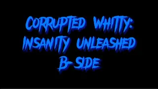 Corrupted Whitty | Infernum B-Side