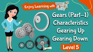 Gears (Part-1) | Characteristics | Gearing Up | Gearing Down | Science | Grade-4,5 | TutWay |