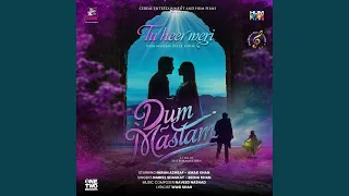 Tu Heer Meri (From "Dum Mastam")