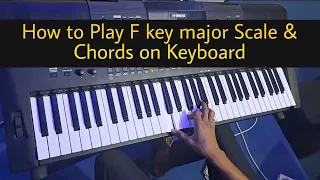How to Play F key major Scale & Chords on Keyboard