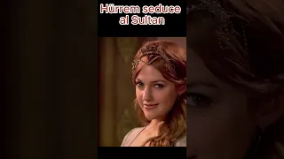 Hürrem seduce al Sultán #elsultán #hürremsultan