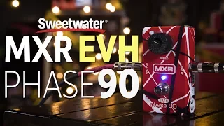 MXR EVH Phase 90 Pedal Review