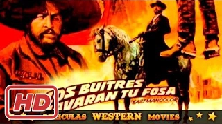 Los buitres cavarán tu fosa ★★☆ PELICULA SPAGHETTI WESTERN MOVIE ☆ ★ ★ HD