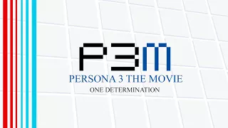 One Determination - Persona 3 The Movie