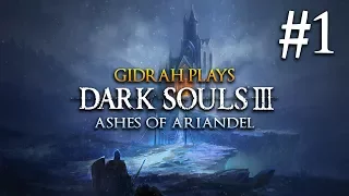 Dark Souls 3: Ashes of Ariandel DLC Gameplay - Part 1 - Walkthrough Playthrough - Gidrah Let's Plays