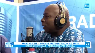 MARCHE CSTB  VOYAGE PRESIDENT TALON AU BRESIL  DECISION RECTEUR UAC  POLEMIQUE PROPOS KEMI SEBA