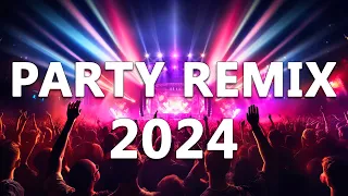 PARTY REMIX 2024 🔥 Mashups & Remixes Of Popular Songs 🔥 DJ Remix Club Music Dance Mix 2024