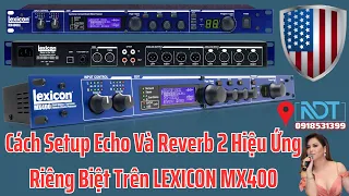 Cách SETUP Echo Và Reverb Effect Lexicon MX400