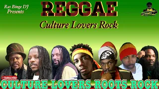 Culture Lovers Rock Reggae Mix Old School Ft. Sizzla,Luciano,Anthony B,Glen,Bushman,Chuck & More