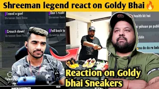 Shreeman legend react on goldy bhai 🔥 | goldy bhai sneakers