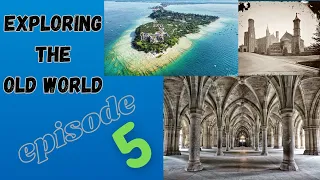 Exploring the Old World: Episode 5