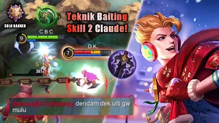 MENGUASAI SKILL 2 CLAUDE MENJADI KUNCI PENTING! DARI BERMAIN CLAUDE! | TOP GLOBAL CLAUDE - MLBB