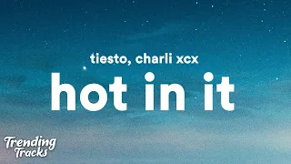 Tiësto, Charli XCX - Hot In It (Clean - Lyrics)