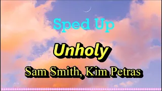 Sam Smith - Unholy Sped Up Lyrics ft. Kim Petras Lyrics || Lighten Mind