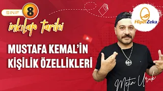 8. Sınıf  İnkılap Tarihi - Mustafa Kemal’in Kişilik Özellikleri - LGS 2024