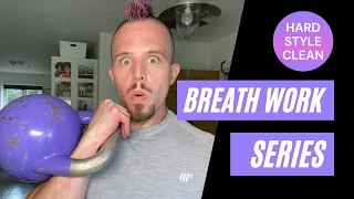 Kettlebell clean breath work - How to breathe during the (hard style) CLEAN.