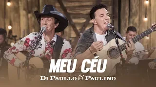 Di Paullo & Paulino - Meu Céu "DVD Nós e Elas"