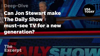 Can Jon Stewart make The Daily Show must-see TV for a new generation? | The Excerpt