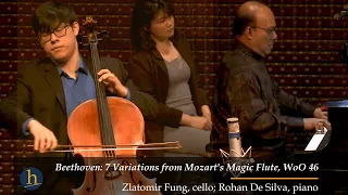 Beethoven: 7 Variations from Mozart's Magic Flute | Zlatomir Fung, cello; Rohan De Silva, piano