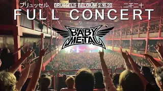 BABYMETAL ベビーメタル Full Concert live in Brussels 2/16/20 (HD)