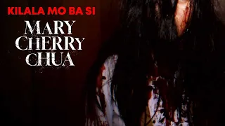 Kilala Mo Ba Si Mary Cherry Chua?