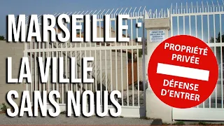 Marseille : le fléau des quartiers fermés