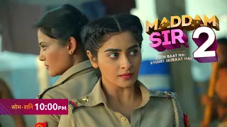 Madam Sir Season 2 : Next Week Release Date Announced | Madam Sir Season 2 : Episode 01 Promo