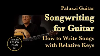 Songwriting Guitar Lesson for Beginners [How to Write Songs with Relative Keys]