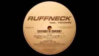 Ruffneck feat. Yavahn - Everybody Be Somebody (Original Mix)