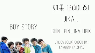 BOY STORY “如果” "Rúguǒ" (Jika...) (Color Coded/CHN | ROM | INA lirik)