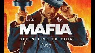 Let's Play Mafia Definitive Edition: Part 3