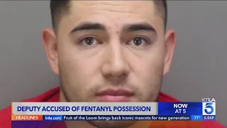 Deputy accused of fentanyl possession