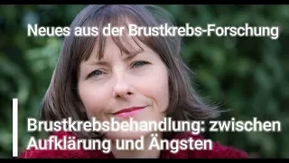 "Brustkrebsbehandlung: zwischen Aufklärung und Ängsten" - Neues aus der Brustkrebs-Forschung