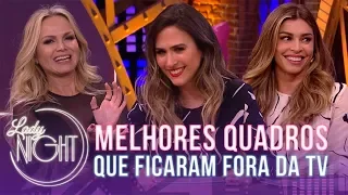 MELHORES quadros que ficaram FORA da TV! | Lady Night | EXCLUSIVO no YouTube | Humor Multishow