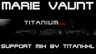 Marie Vaunt Support Mix by TitanXXL (Jun21) - 133BPM