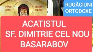 ACATISTUL SFÂNTULUI DIMITRIE CEL NOU BASARABOV, OCROTITORUL ROMÂNIEI