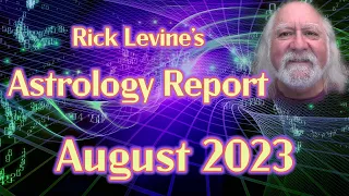 Rick Levine's August 2023 Astrology Forecast: Betwixt and Between