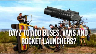 DayZ To Add Buses, Vans and More in Future Updates?