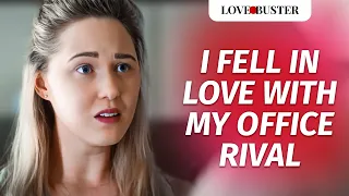 I Fell In Love With My Office Rival | @LoveBuster_