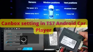 Canbox setting in Android Car player. How to set Canbus setting in Android Car player TS7.