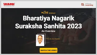 #TaxmannWebinar | Bharatiya Nagarik Suraksha Sanhita 2023 – An Overview