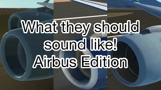 What Engines Should Sound Like in Infinite Flight (Airbus Edition) #infiniteflight