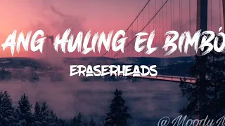 Ang Huling El Bimbó (Lyrics)  - Eraserheads