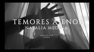 Temores Ajenos (Video Oficial) - Natalia Medina