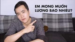 “EM MUỐN MỨC LƯƠNG BAO NHIÊU?” | Câu Hỏi Phỏng Vấn | Huỳnh Thắng