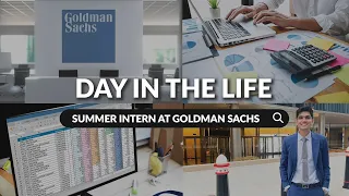 A Day In The Life of a Summer Intern at Goldman Sachs