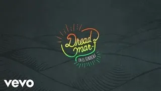 Dread Mar I - Laberintos (Pseudo Video)