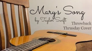 Mary's Song - Taylor Swift || ThrowBackThursday