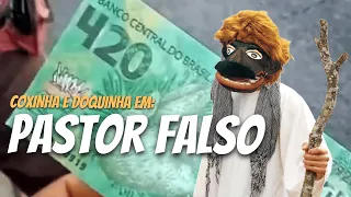 Coxinha e Doquinha em: Pastor Falso